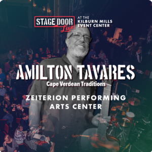 The Zeiterion's Stage Door Live! presents: Amilton Tavares @ Kilburn Mill