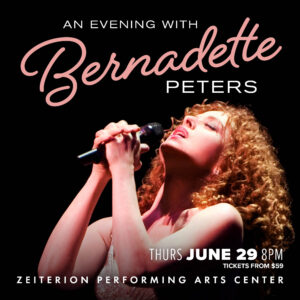 An Evening With Bernadette Peters @ Zeiterion Performing Art Center